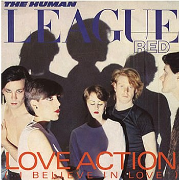 Love Action (I Believe In Love) / Human League 1981/8/8: 日刊ろっ